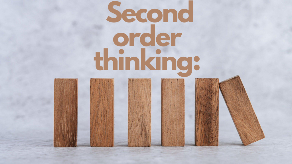 why-you-should-use-second-order-thinking-tazeen-shaikh